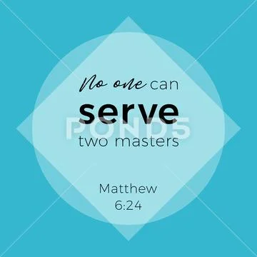 Biblical phrase from matthew gospel, no one can serve two masters Stock Illustration