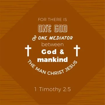 Biblical scripture verse from 1 timothy,for there is one god and one mediator Stock Illustration