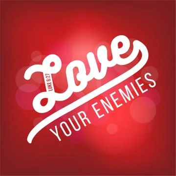 Biblical scripture verse from luke, love your enemies.for use as poster, prin Stock Illustration