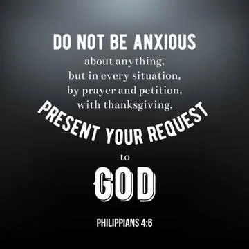 Biblical scripture verse from Philippians, do not be anxious about anything.  Stock Illustration