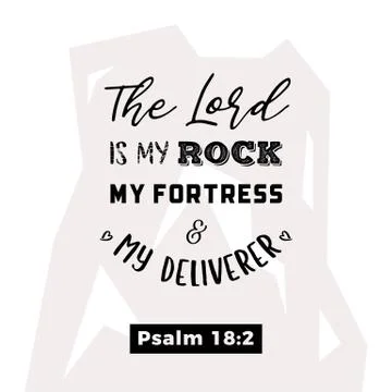 Biblical scripture verse from psalm,the lord is my rock my fortress and my de Stock Illustration