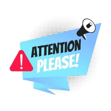 Big banner ribbon speech bubble with text attention please and megaphone speaker Stock Illustration