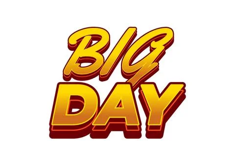 Big day. Text effect in 3D style with good colors Stock Illustration