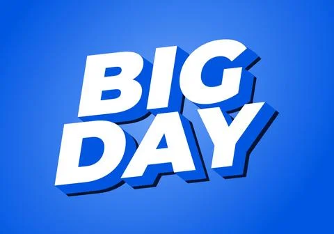 Big day. Text effect in 3D style with good colors Stock Illustration