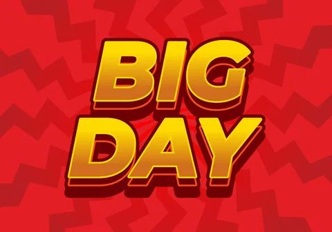 Big day. Text effect in 3D style with good colors Illustrazione stock