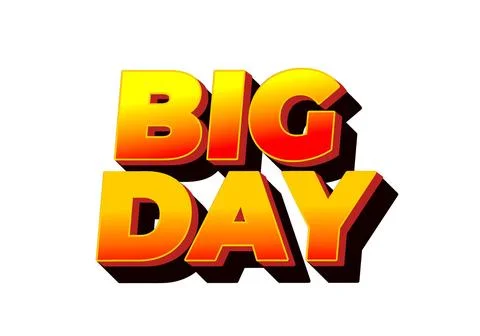 Big day. Text effect in 3D style with good colors Stock Illustration