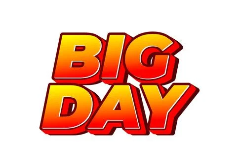 Big day. Text effect in 3D style with good colors Stock Illustration