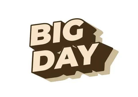 Big day. Text effect in 3D style with good colors Stock Illustration