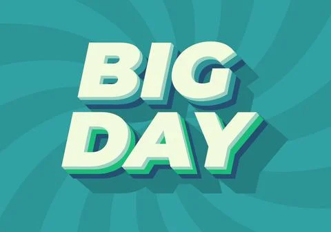 Big day. Text effect in 3D style with good colors Stock Illustration