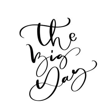 The Big Day vector lettering text Wedding on white background. Handwritten De 스톡 일러스트