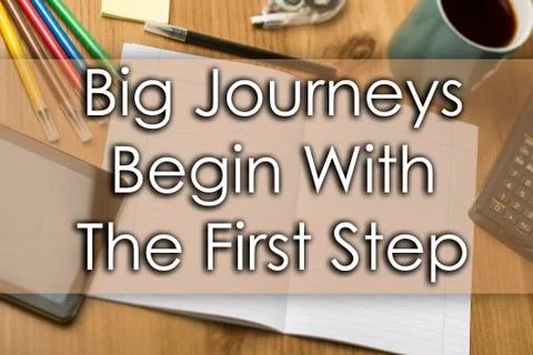 Big Journeys Begin With The First Step - business concept with text Stock Photos