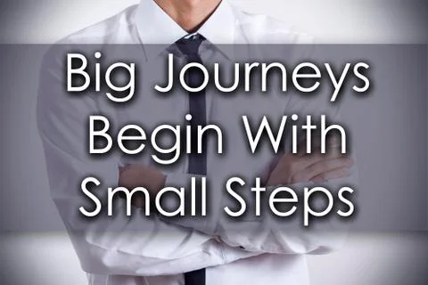 Big Journeys Begin With Small Steps - Young businessman with text - busines.. Stock Photos