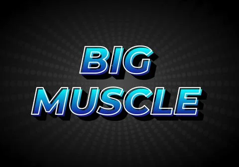 Big muscle. Text effect in 3D look, gradient blue color with dark background Stock Illustration
