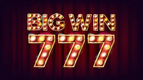 Big Win 777 Banner Vector. Casino 3D Glowing Element. For Fortune Advertising Stock Illustration