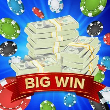 Big Winner Poster Vector. You Win. Gambling Poker Chips. Dollars Money Banknotes Illustrazione stock