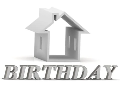 BIRTHDAY- inscription of silver letters and white house on white background Stock Illustration