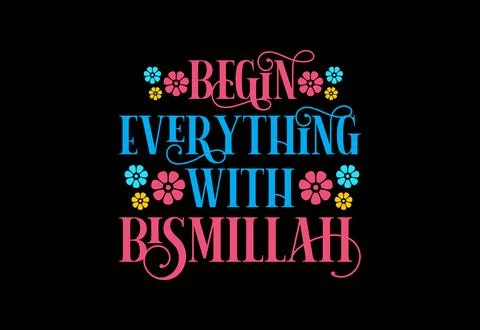 Bismillah vector. Begin everything with the name of Allah. Speaking of Bism.. Stock Illustration