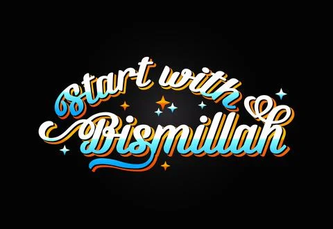Bismillah vector. Begin everything with the name of Allah. Speaking of Bism.. Stock Illustration