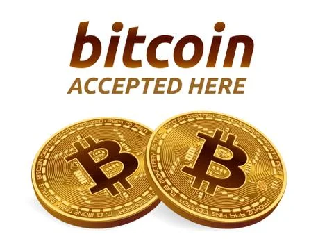 Bitcoin accepted sign emblem. 3D isometric Physical bit coin with text Accept Stock Illustration
