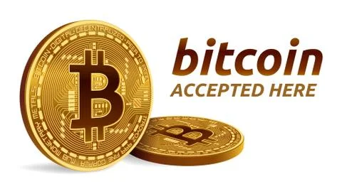 Bitcoin accepted sign emblem. 3D isometric Physical bit coin with text Accept Stock Illustration