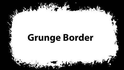 Black and white Grunge frame, Grunge border, grunge border template frame Stock Illustration