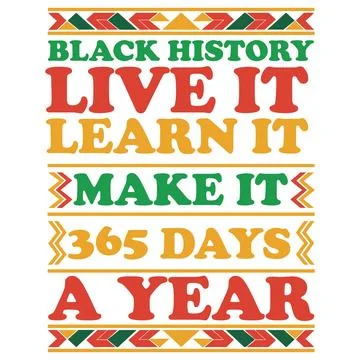 Black History LIVE IT LEARN IT MAKE IT 365 Days Stock Illustration