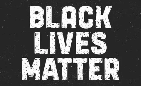 Black Lives Matter. Text message for protest Stock Illustration