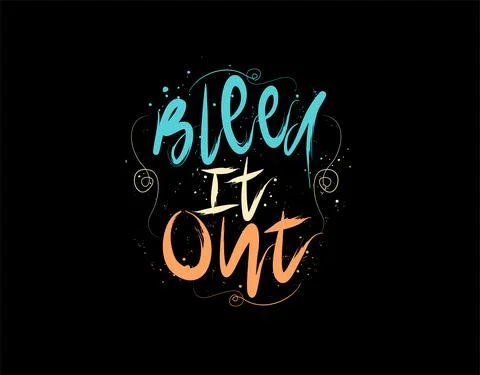 Bleed it out lettering Text on black background in vector illustration Stock Illustration