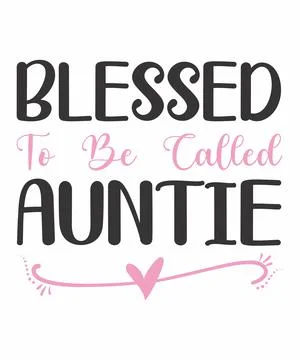 Blessed To Be Called Auntie Stock Illustration