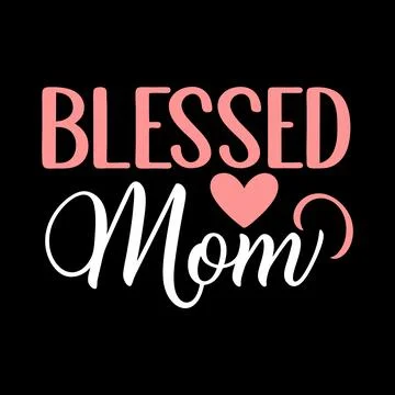 Blessed Mom typography vector art for Mother's day Illustrazione stock