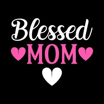Blessed Mom typography vector art for Mother's day Illustrazione stock