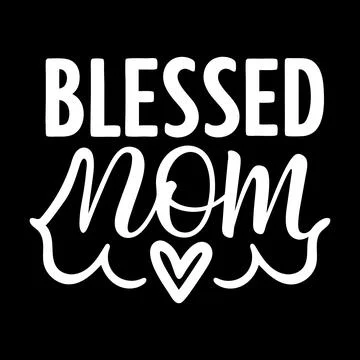 Blessed Mom typography vector art for Mother's day Illustrazione stock