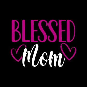 Blessed Mom typography vector art for Mother's day Illustrazione stock