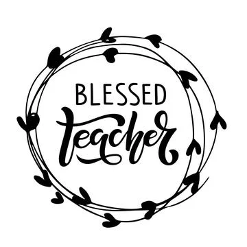 Blessed Teacher text in round hand drawn frame. Vector Handwritten calligraphy Stock Illustration