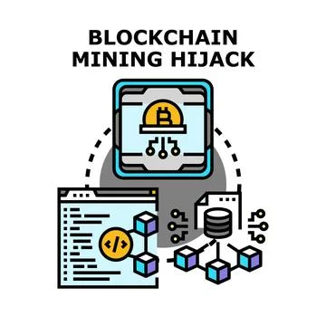 Blockchain cryptocurrency mining hijack concept illustration Stock Illustration