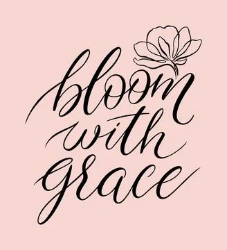 Bloom with grace calligraphy Stock Illustration