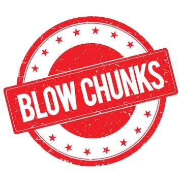 BLOW CHUNKS stamp sign red Stock Illustration