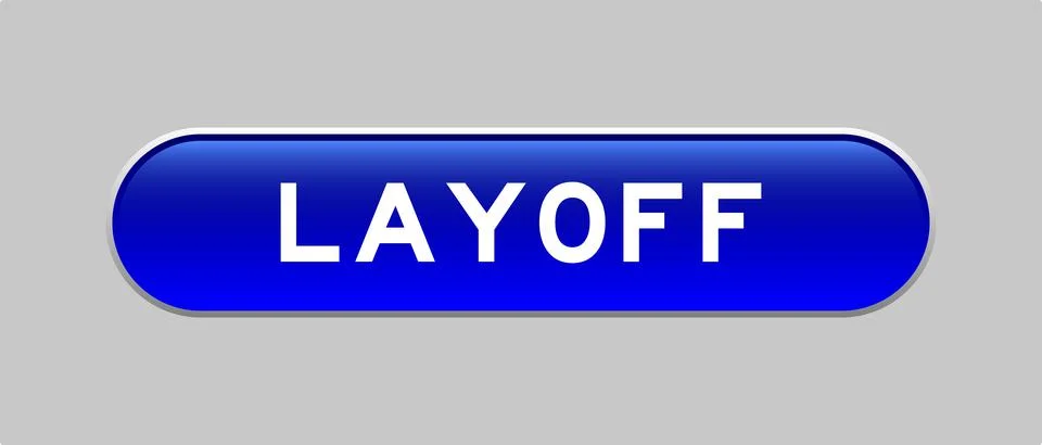Blue color capsule shape button with word layoff on gray background Stock Illustration