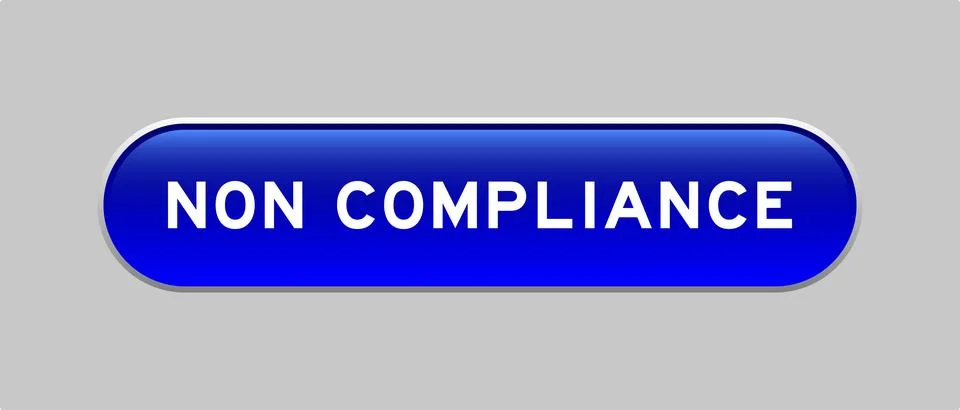 Blue color capsule shape button with word non compliance on gray background Illustrazione stock