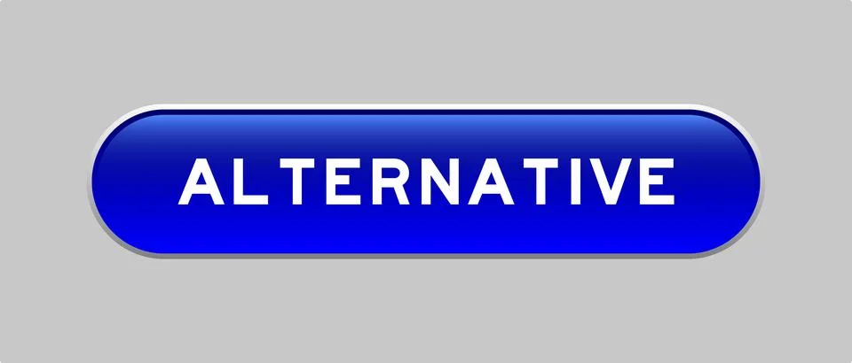 Blue color capsule shape button with word alternative on gray background Stock Illustration