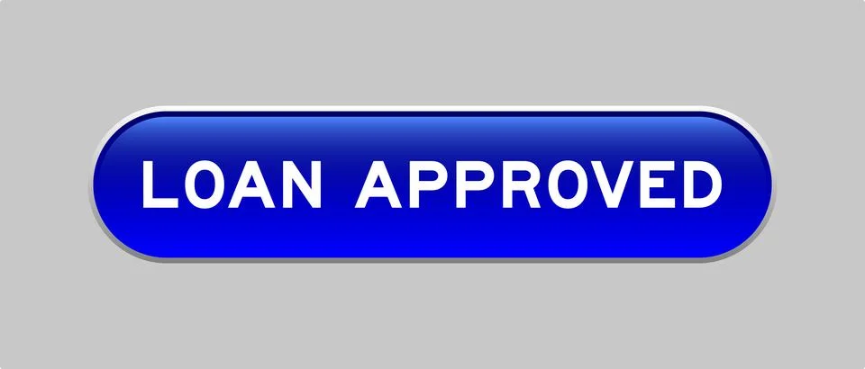 Blue color capsule shape button with word loan approved on gray background Stock Illustration