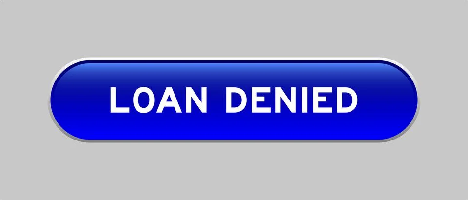 Blue color capsule shape button with word loan denied on gray background Stock Illustration