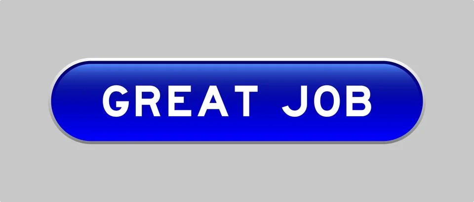 Blue color capsule shape button with word great job on gray background Illustrazione stock