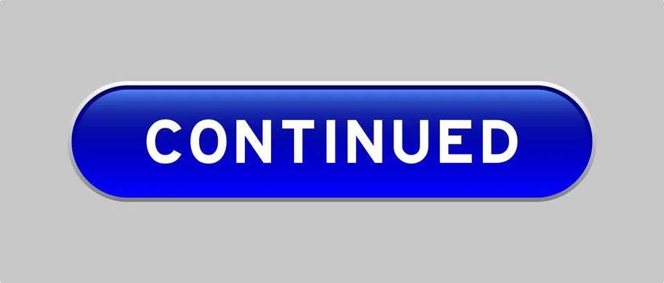 Blue color capsule shape button with word continued on gray background Illustrazione stock