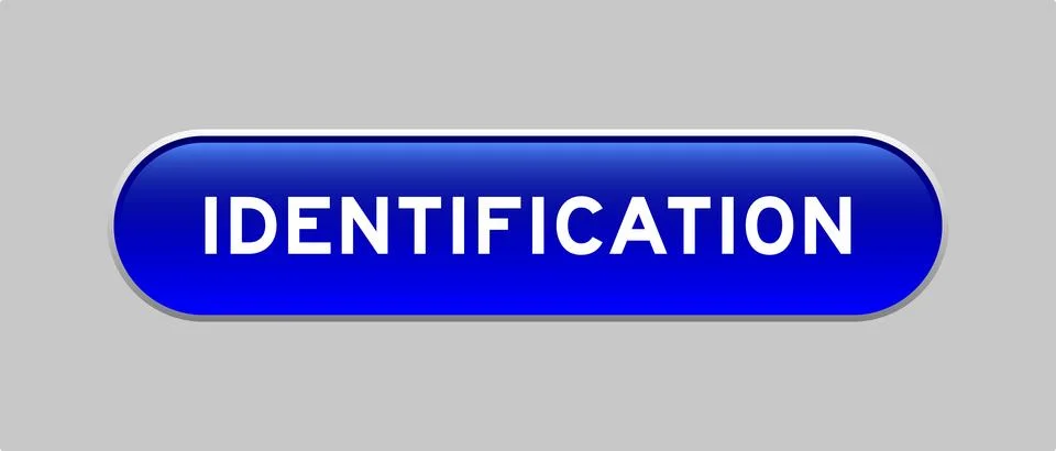 Blue color capsule shape button with word identification on gray background Stock Illustration