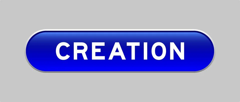 Blue color capsule shape button with word creation on gray background Stock Illustration