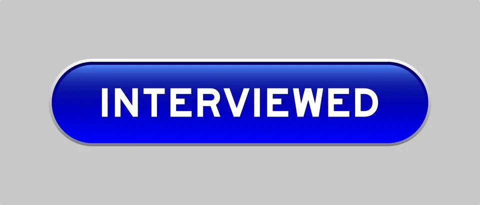 Blue color capsule shape button with word interviewed on gray background 스톡 일러스트