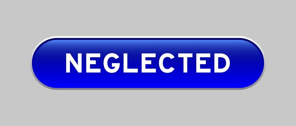 Blue color capsule shape button with word neglected on gray background Stock Illustration
