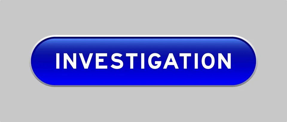 Blue color capsule shape button with word investigation on gray background Stock Illustration