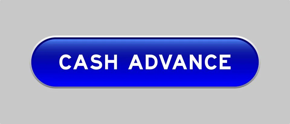 Blue color capsule shape button with word cash advance on gray background Illustrazione stock